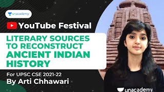 Literary Sources To Reconstruct Ancient Indian History | UPSC CSE 2021-22 | Arti Chhawari