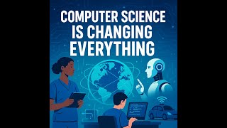 001- Computer Science is Changing Everything