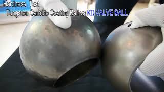 Hardness Test with KD VALVE Ball vs Tungsten Carbide Coating Ball