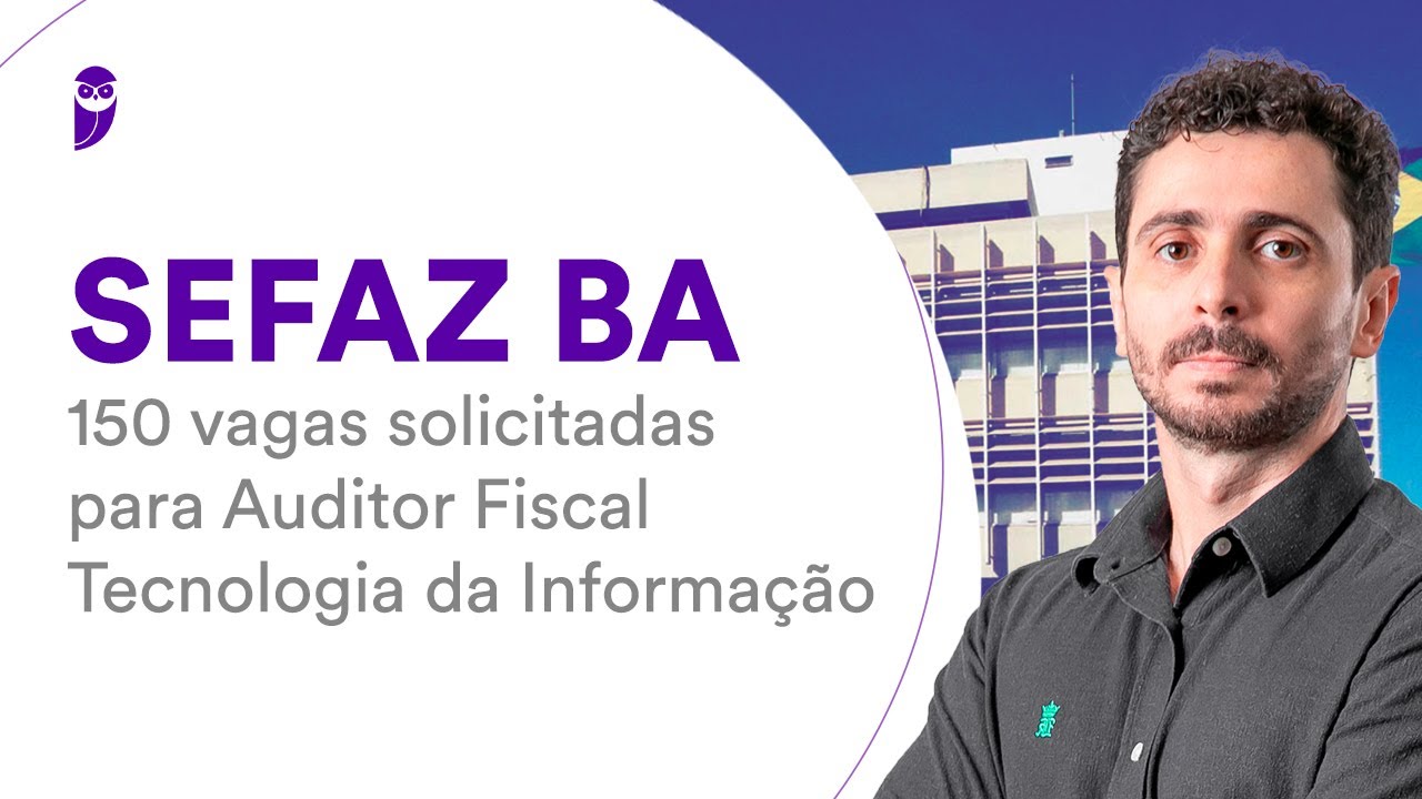 Concurso SEFAZ BA: 150 Vagas Solicitadas Para Auditor Fiscal ...