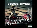 young swizz helicopters rmx prod by shewannamydixk x ljs