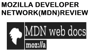 MOZILLA DEVELOPER NETWORK (MDN) WEBSITE REVIEW 2020