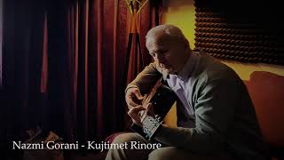 Nazmi Gorani - Kujtimet Rinore