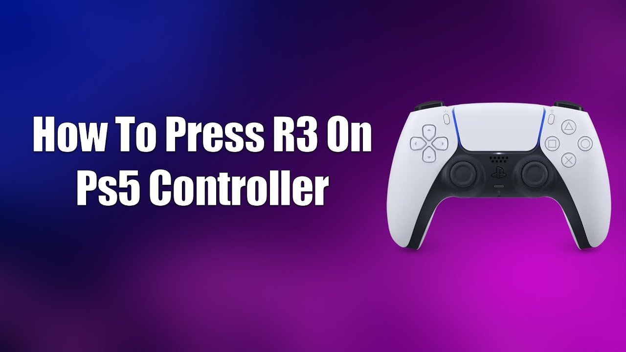 How To Press R3 On Ps5 Controller Youtube
