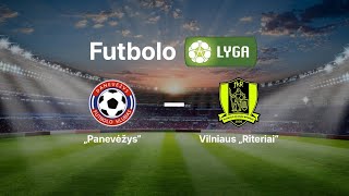 Lietuvos futbolo A lyga: FK „Panevėžys“ — Vilniaus „Riteriai“