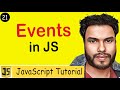 #21 🚀Mastering JavaScript Events: Complete Guide to DOM Event Handling 🎉 | JavaScript Tutorial