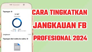 cara meningkatkan jangkauan fb pro | cara memperluas jangkauan di fb pro | jangkauan fb profesional