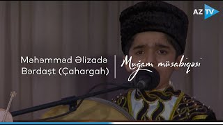 Məhəmməd Əlizadə - Bərdaşt (Çahargah) I VIII \