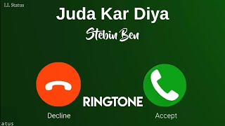 Juda Kar Diya Song Ringtone || Stebin Ben || Juda kar diya song ringtone status || L.L.status