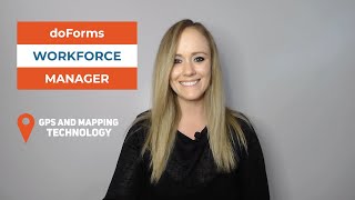doForms Workforce Manager: GPS & Mapping