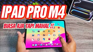 iPad Pro M4 yang sebetulnya bagus!!