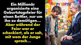 Ein Millionär organisierte eine Geburtstagsfeier für einen Bettler, nur um ihn zu demütigen... Aber.