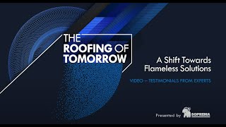 THE ROOFING OF TOMORROW : A Shift Towards Flameless Solutions