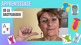 APPRENTISSAGE DE LA LSF (langue des signes) LA DACTYLOLOGIE (ALPHABET)
