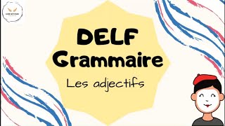 Adjectives in French- DELF Grammar-DELF A2 Writing-Tips+Examples-Fast French for Beginners