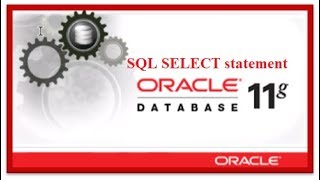 Oracle Database 11g tutorials 4: how to retrieve or Data Using SQL SELECT statement || SQL tutorials