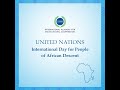 INTERNATIONAL DAY FOR PEOPLE OF AFRICAN DESCENT