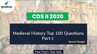 Medieval Indian History Top 100 Questions | CDS Preparation 2020 | CDS II 2020 | Part-3 | Gradeup