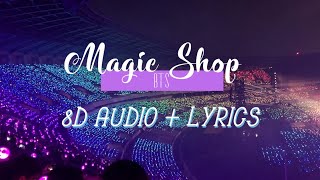 Magic Shop ~BTS [8D Audio, Lyrics] 매직샵