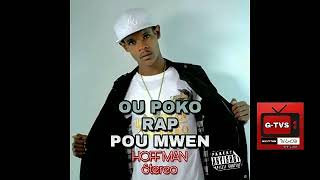 HoffMan Stéréo_Ou poko RAP pou Mwen Diss Blaze One Vètè