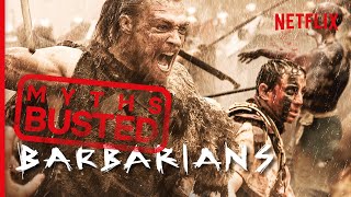 Myth Busting: The Truth Behind Barbarians | Netflix
