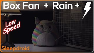 ► Box Fan (LOW Speed) and Rain Sounds for Sleeping with Distant Thunder, 10 hours Fan White Noise