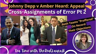 Johnny Depp v Amber Heard (Appeal) Pt 2: Assignments of Errors & PROFFERS
