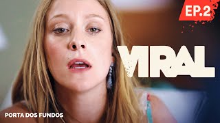 VIRAL - EPISODE 2