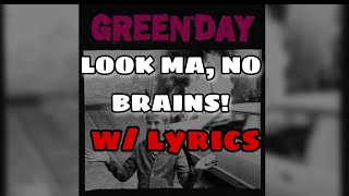GREENDAY- LOOK MA,NO BRAINS! W/LYRICS (HQ) @GreenDay #lyrics