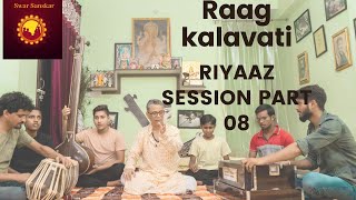 Indian classical music Sunday live Riyaz session with guruji Sanjay dewale raag kalavati  part 08