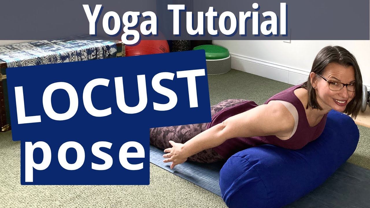 17 Min Yoga Tutorial: LOCUST POSE | Personalize Your Practice With ...