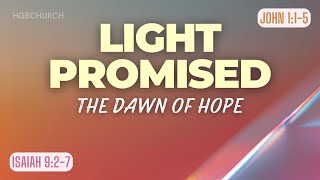 Light Promised - The Dawn of Hope - Live Sunday Celebration - 1 December 2024