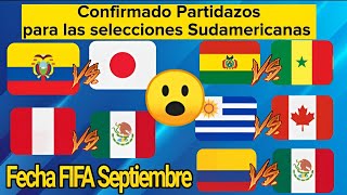 Atentos!! Los Partidos Fecha FIFA  de este mes de Septiembre de las selecciones Sudamericanas.