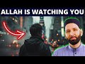 THINK BEFORE YOU ACT ALLAH IS WATCHING YOU !