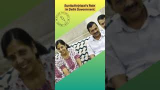 sunita kejriwal's role in delhi government