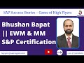 Bhushan Bapat || EWM & MM S&P Certification