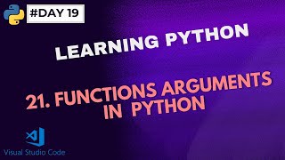 19. Function Arguments in Python || Learning Python || #day19