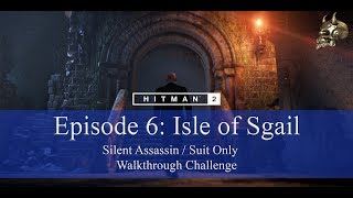 HITMAN 2 | Isle of Sgail | Silent Assassin | Suit Only | Master Difficulty