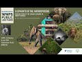 WNPS Monthly Lecture: Elephants in the Anthropocene - Conservation in Today’s World