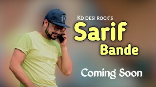 Sarif Bande | KD Desi Rockstar | Song Announcement | New Haryanvi Songs Haryanavi 2022