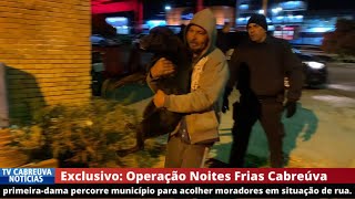 TV CABREÚVA NOTICIAS 19/05/22 - Operação noites frias Cabreúva.