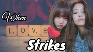 When Love Strikes - Jenlisa FF One-shot