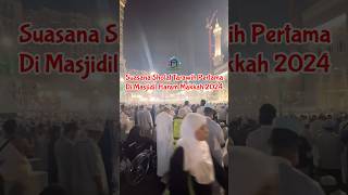 SUASANA SHOLAT TARAWIH PERTAMA DI MASJIDIL HARAM MAKKAH 2024M/1445H