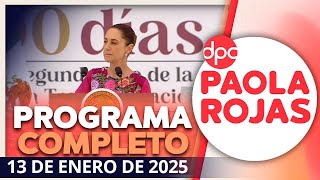 DPC con Paola Rojas | Programa completo del 13 de enero de 2025