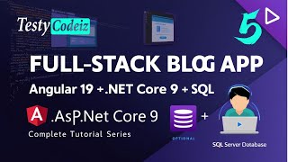 Build a Blog App | Angular 19 + .NET Core 9 + SQL | Full-Stack Tutorial (Part 5)