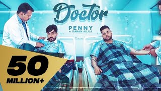 Doctor (Full Video) Penny I Karan Aujla | Deep Jandu |Latest Punjabi Songs 2019