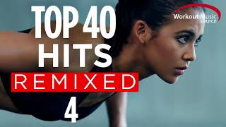 Workout Music Source // Top 40 Hits Remixed 4 (60 Minute Non-Stop Workout Mix // 128 BPM