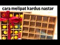 Cara melipat / merakit box nastar sekat 25