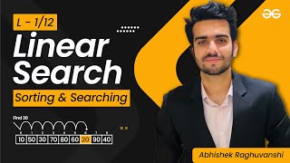 Linear Search | The Complete Guide to Searching and Sorting | GeeksforGeeks GATE