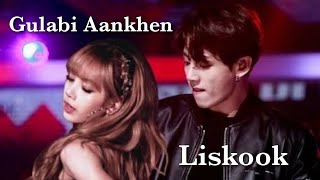 Liskook (Fmv) - Gulabi Aankhen / Req / Hindi Mix